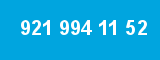 921 994 11 52